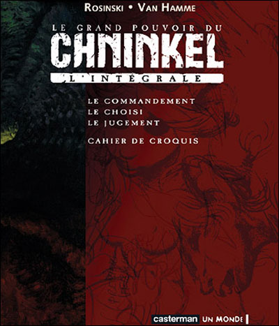 Le grand pouvoir du Chninkel : l&rsquo;intégrale