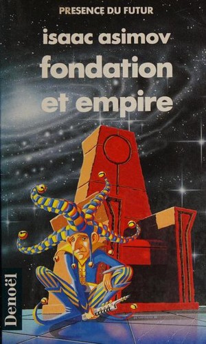 Le cycle de Fondation Tome 2 : Fondation et Empire