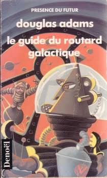 Le guide du routard galactique. Vol. 1
