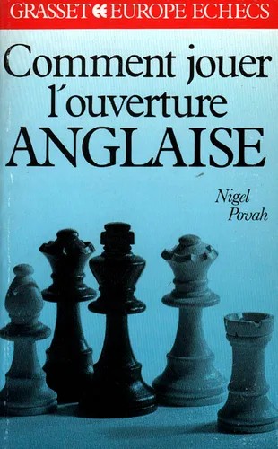 Comment jouer l&rsquo;ouverture anglaise