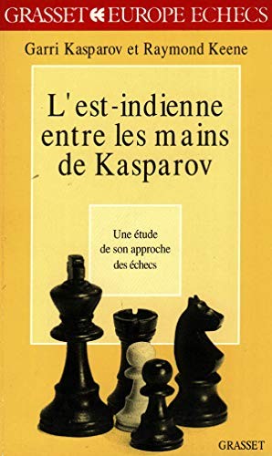 L&rsquo;est-indienne entre les mains de Kasparov