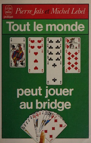 Tout le monde peut jouer au bridge