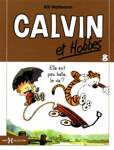 Elle est pas belle, la vie ?