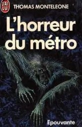 L&rsquo;Horreur du métro