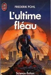 L&rsquo;ultime fléau