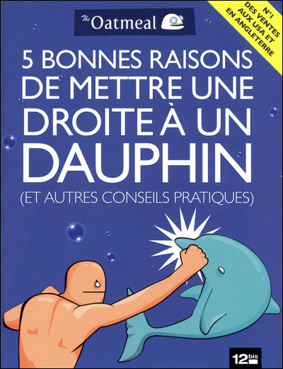 5 bonnes raisons de mettre une droite à un dauphin : et autres conseils pratiques