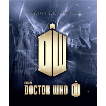 Doctor Who : l&rsquo;encyclopédie illustrée
