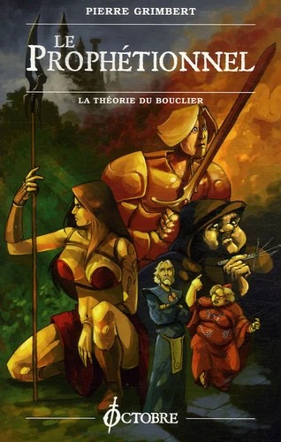 Le Prophétionnel. La théorie du bouclier