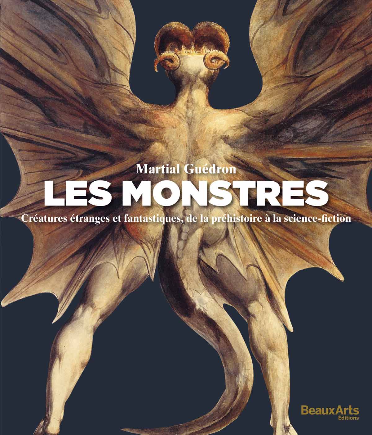 Les monstres : créatures étranges et fantastiques, de la préhistoire à la science-fiction
