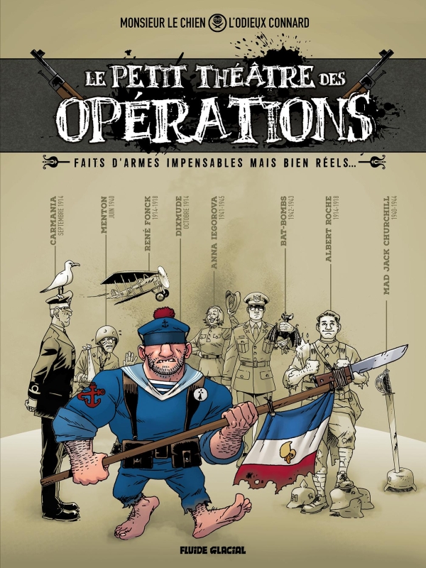 Le petit théâtre des opérations : faits d&rsquo;armes impensables mais bien réels…. Vol. 1