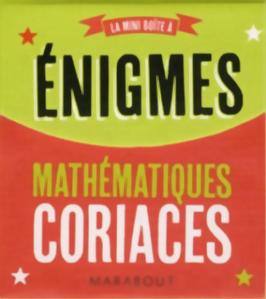 La mini boîte à Énigmes mathématiques coriaces